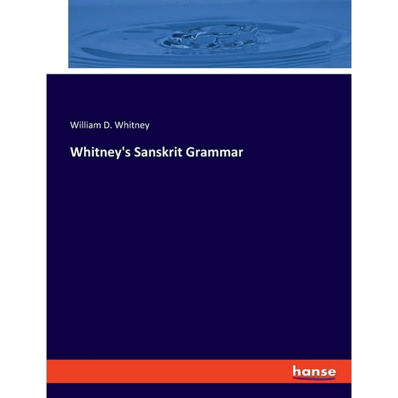 Whitney's Sanskrit Grammar, (Paperback)