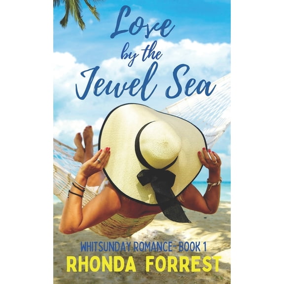 Whitsunday Romance Love by the Jewel Sea: A Novella, Book 1, (Paperback)
