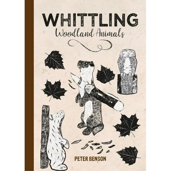 Whittling Woodland Animals (Hardcover)