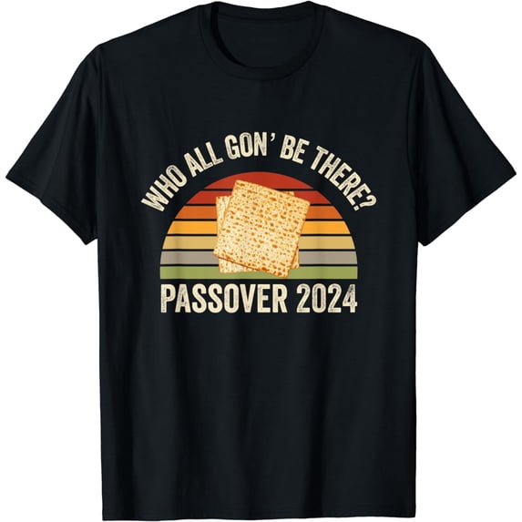 Who All Gon' Be There? Passover Family Seder Matzo Ball 2024 T-Shirt