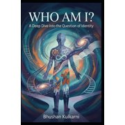 Philosophy, Psychology - Timeless Wisdom Who Am I ? A Deep Dive into the Question of Identity, Paperback