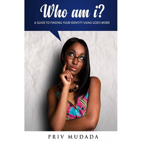 Who Am I?: A Guide to Finding Your Identity Using God's Word, (Paperback)