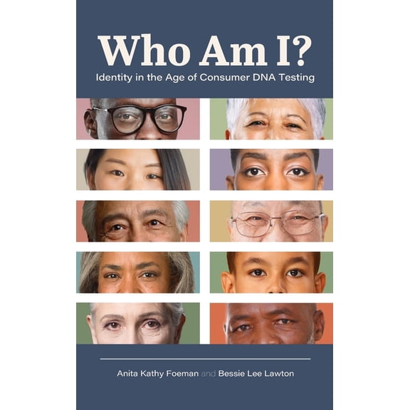 Who Am I? : Identity in the Age of Consumer DNA Testing (Hardcover)