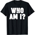 thumbnail image 1 of Who Am I T-Shirt, 1 of 4