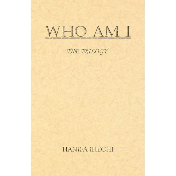 Who Am I : The Trilogy