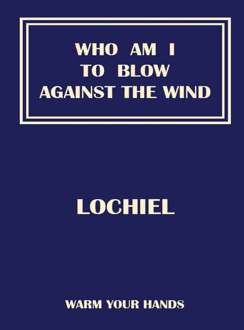 Who Am I To Blow Against The Wind, (Hardcover)