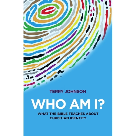 Who Am I? : What the Bible Teaches about Christian Identity (Paperback)