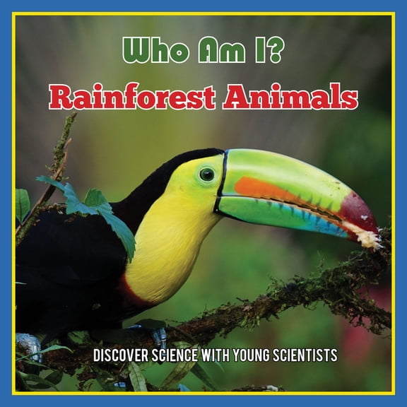 Who Am I Who Am I? Rainforest Animals, (Paperback)
