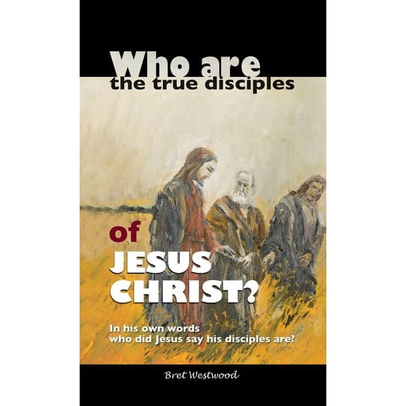 Who are the true disciples of Jesus Christ?, (Hardcover)