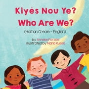 Language Lizard Bilingual Living in Harm Who Are We? Haitian Creole-English Kiy s Nou Ye?, Paperback