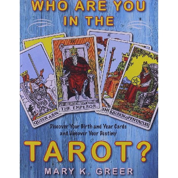 Pre-Owned Who Are You in the Tarot? : Discover Your Birth and Year Cards and Uncover Your Destiny (Paperback)
