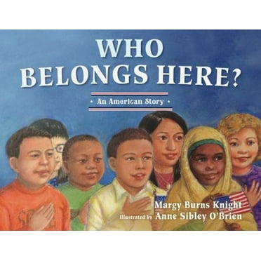 Pre-Owned Who Belongs Here?: An American Story (Hardcover) 0884486397 9780884486398