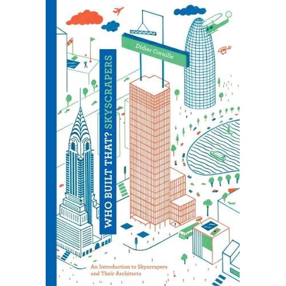 Pre-Owned Who Built That? Skyscrapers: An Introduction to Skyscrapers and Their Architects Paperback