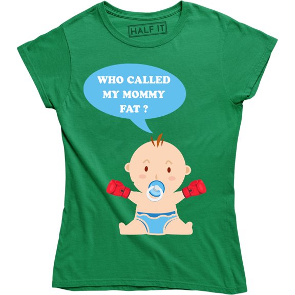 Who Called My Mommy Fat Funny Pregnancy Maternity Anouncement T-Shirt