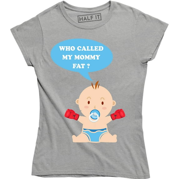 Who Called My Mommy Fat Funny Pregnancy Maternity Anouncement T-Shirt