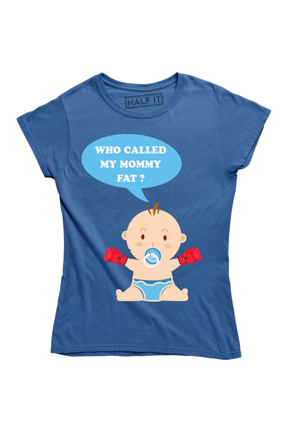 Who Called My Mommy Fat Funny Pregnancy Maternity Anouncement T-Shirt