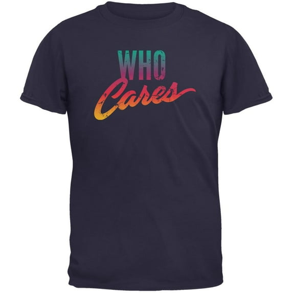 Who Cares Navy Adult T-Shirt - X-Large