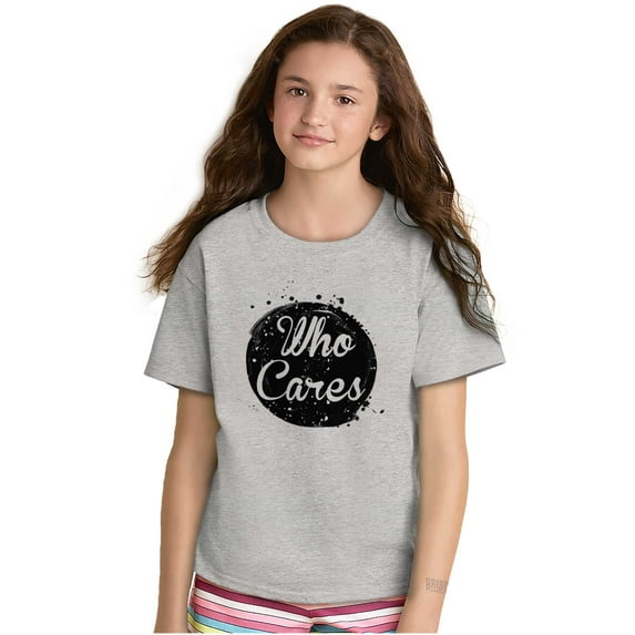 Who Cares Pretty Inspiring Sarcastic Girls Kids T Shirt Tees Teen Brisco Brands X