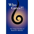 thumbnail image 1 of Who Cares?! The Unique Teaching of Ramesh S. Balsekar, (Paperback), 1 of 1