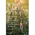 thumbnail image 1 of Who Cares Wins : Reasons for Optimism in a Changing World (Hardcover), 1 of 1