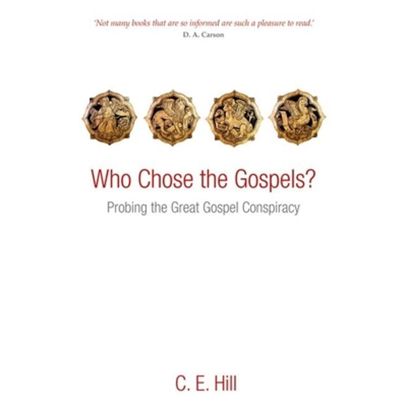 Pre-Owned Who Chose the Gospels?: Probing the Great Gospel Conspiracy, 9780199640294, 0199640297, Paperback, Reprint edition