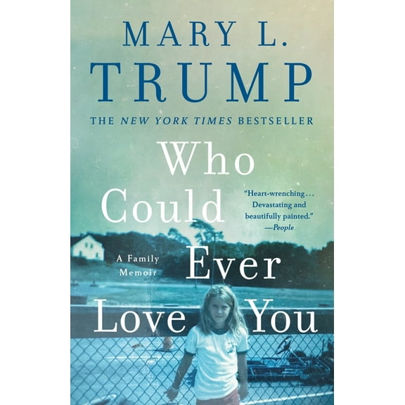 Who Could Ever Love You: A Family Memoir, (Paperback)
