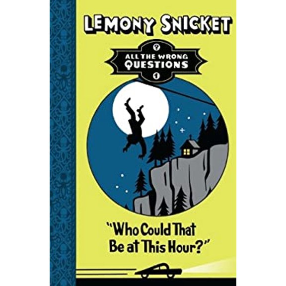Pre-Owned Who Could That Be at This Hour? (All The Wrong Questions) (Paperback) 1405268840 9781405268844