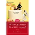 thumbnail image 1 of Pre-Owned Who Creamed Peaches, Anyway? (Paperback) 9780373881505, 1 of 1