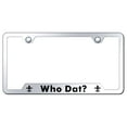 thumbnail image 1 of Who Dat Laser Etched Logo Cut-Out License Plate Frame (Chrome), 1 of 2