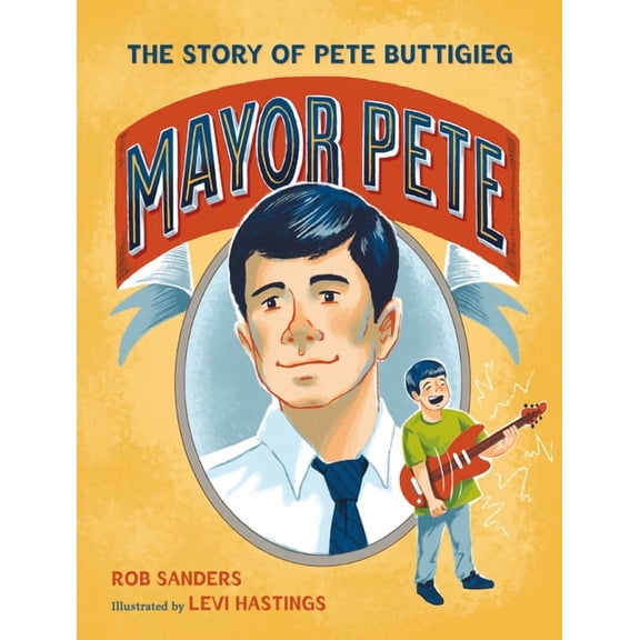 Who Did It First?: Mayor Pete : The Story of Pete Buttigieg (Hardcover)