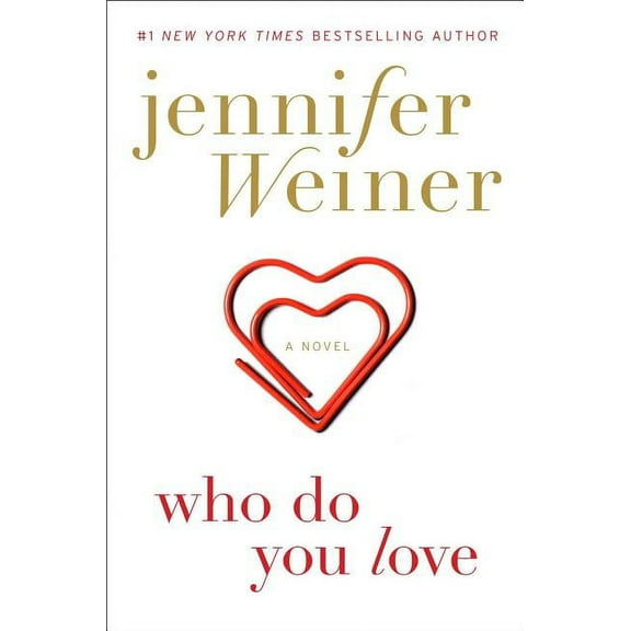 Who Do You Love : A Novel (Hardcover)