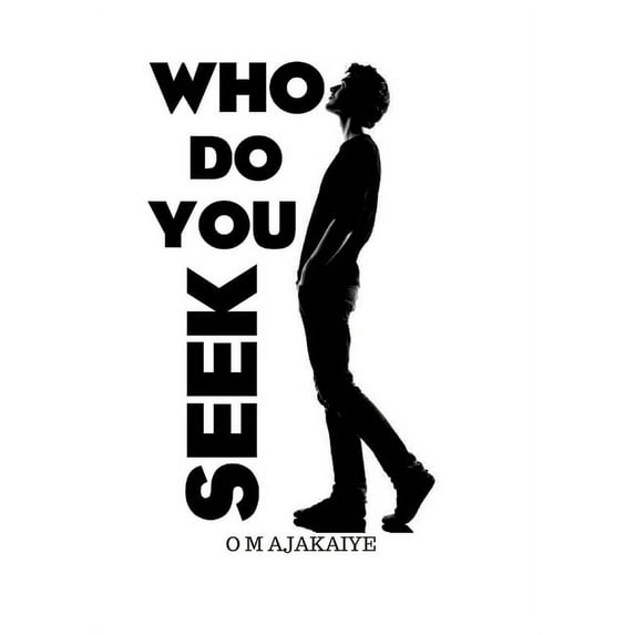 Who Do You Seek?, (Paperback)