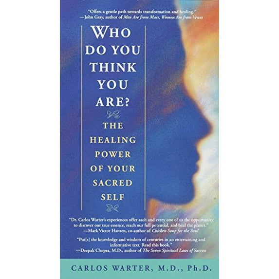 Pre-Owned Who Do You Think You Are?: The Healing Power of Your Sacred Self (Paperback) 0553378627 9780553378627