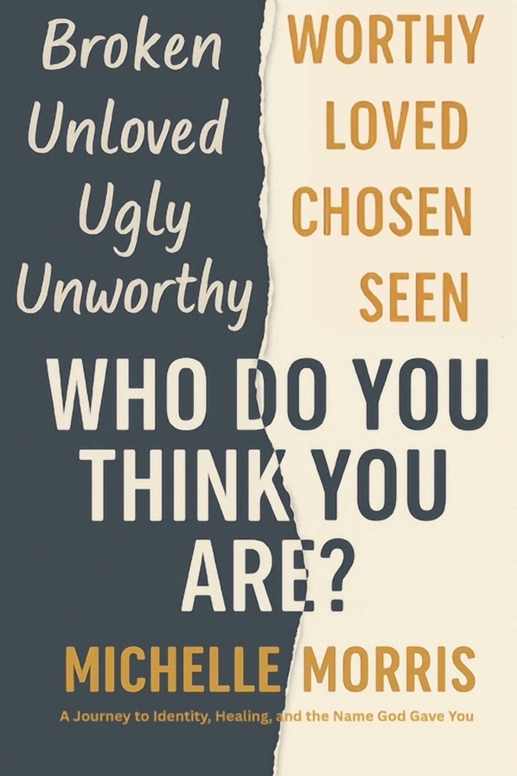 Who Do You Think You Are?: A Journey to Identity, Healing, and the Name God Gave You, (Paperback)