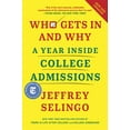 thumbnail image 1 of Who Gets in and Why: A Year Inside College Admissions, (Hardcover), 1 of 1
