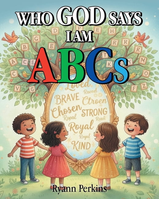 Who God Says I Am ABCs, (Paperback)