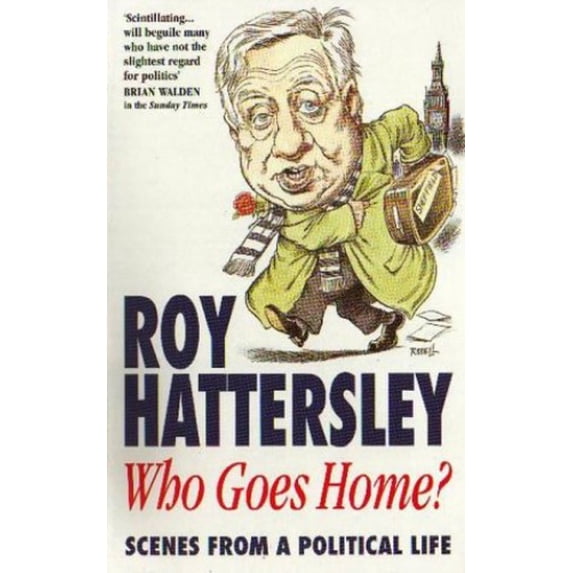 Pre-Owned Who Goes Home?: Scenes from a Political Life Paperback