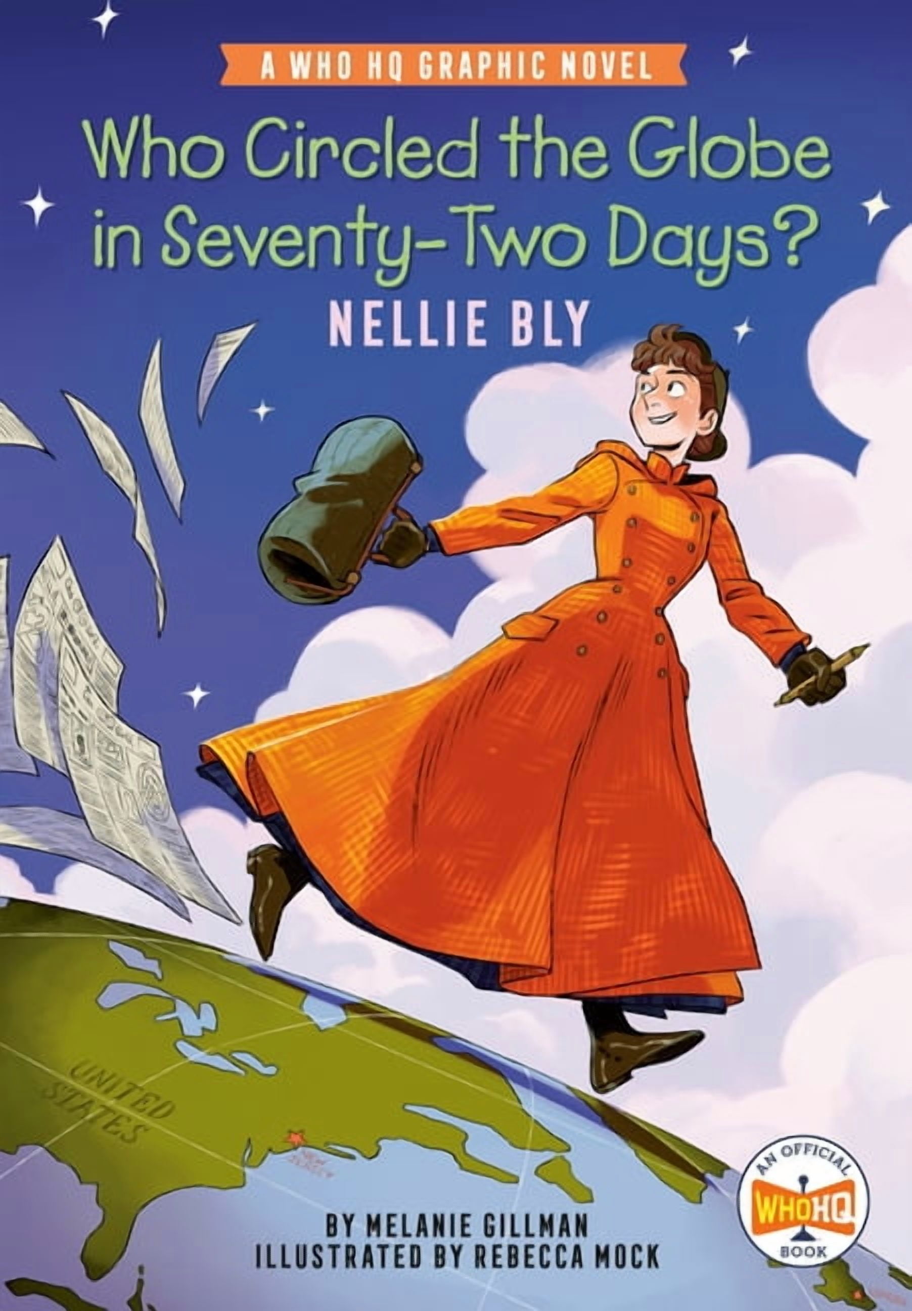 Who HQ Graphic Novels Who Circled the Globe in Seventy-Two Days? Nellie Bly: A Who HQ Graphic Novel, (Hardcover)