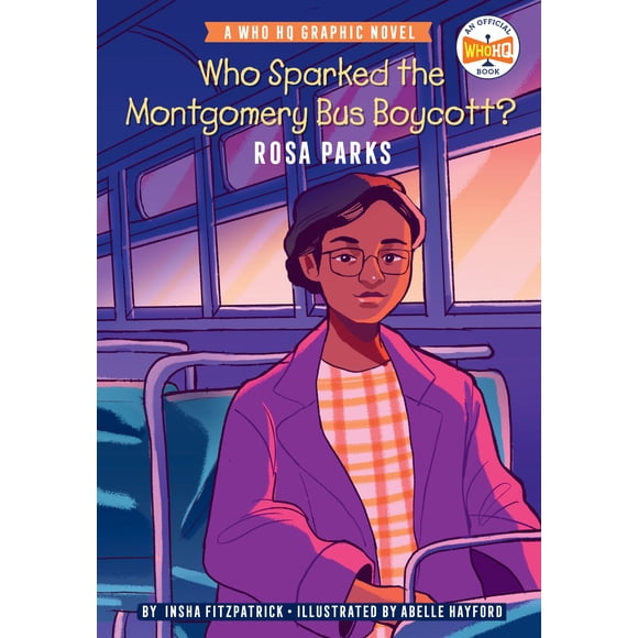 Who HQ Graphic Novels: Who Sparked the Montgomery Bus Boycott?: Rosa Parks : A Who HQ Graphic Novel (Paperback)