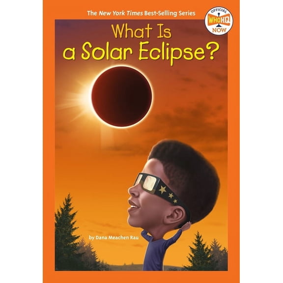 Who HQ Now What Is a Solar Eclipse?, (Hardcover)