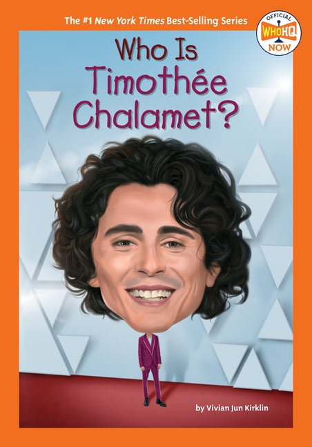 Who HQ Now Who Is Timothée Chalamet?, (Hardcover)