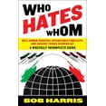 thumbnail image 1 of Pre-Owned Who Hates Whom: Well-Armed Fanatics, Intractable Conflicts, and Various Things Blowing Up A Woefully Incomplete Guide (Paperback) 0307394360 9780307394361, 1 of 1