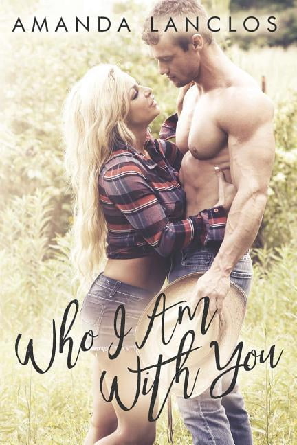 Who I Am With You (Paperback) by Amanda Lanclos