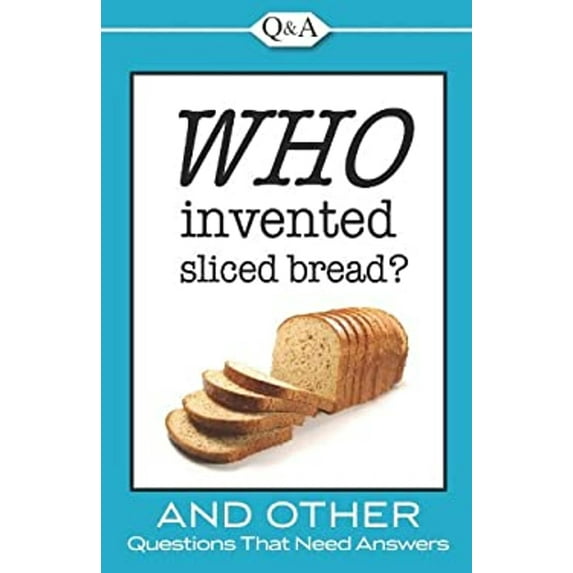 Pre-Owned Q&A: Who Invented Sliced Bread?, 9781605533810, 1605533815, Paperback,