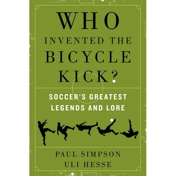 Who Invented the Bicycle Kick?, (Paperback)