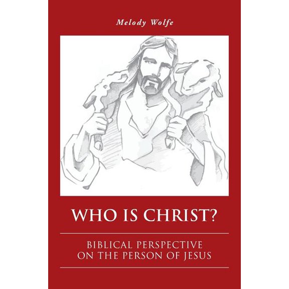 Who Is Christ?: Biblical Perspective on the Person of Jesus, (Paperback)