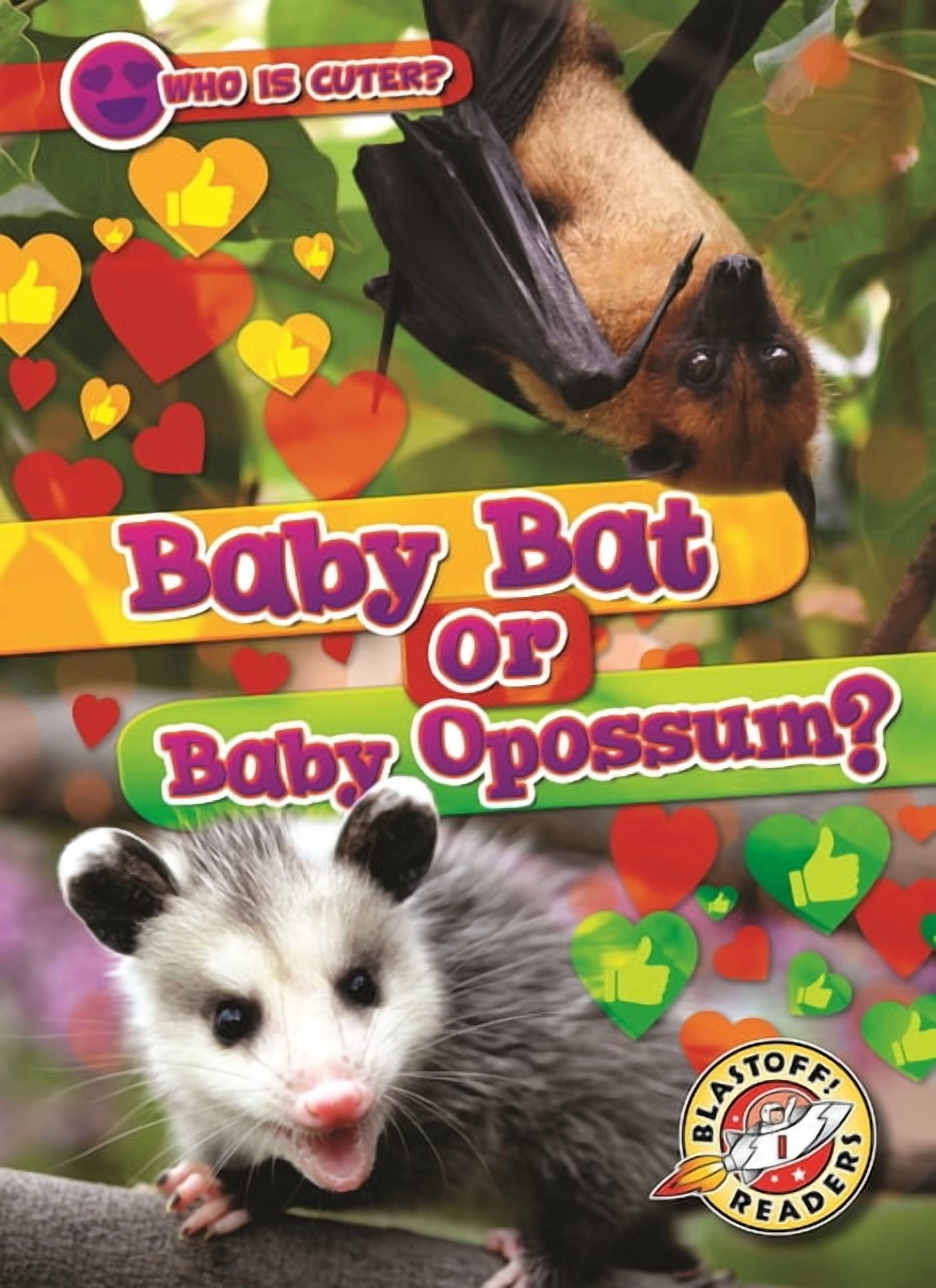 Who Is Cuter? Baby Bat or Baby Opossum?, (Hardcover)