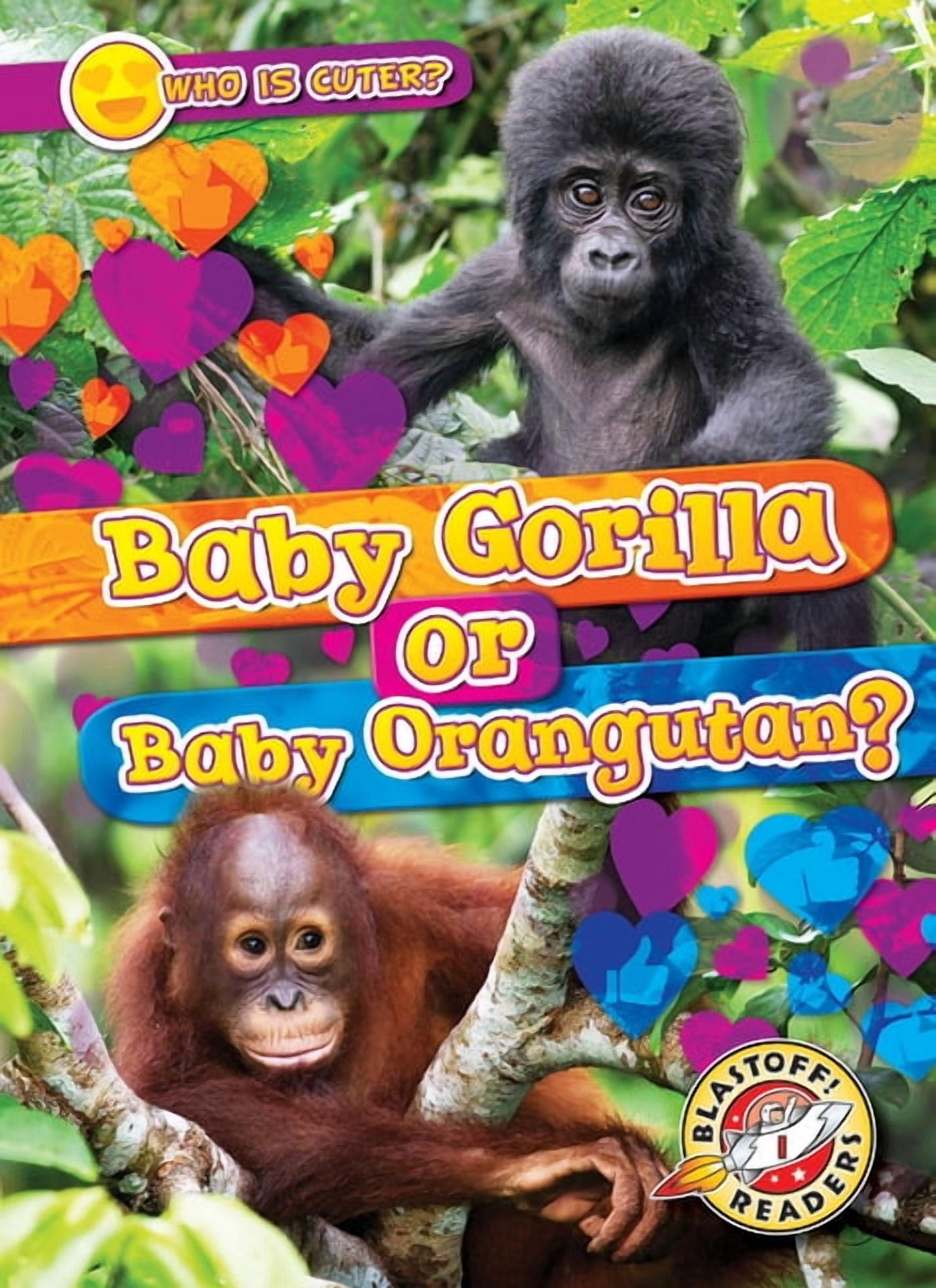 Who Is Cuter? Baby Gorilla or Baby Orangutan?, (Hardcover)