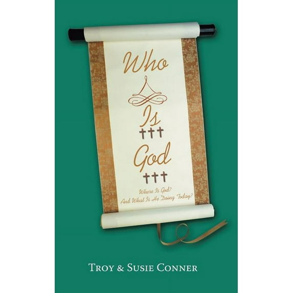 Who Is God?: Where Is God? and What Is He Doing Today?