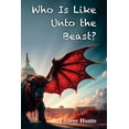 thumbnail image 1 of Who Is Like Unto the Beast?, (Paperback), 1 of 1